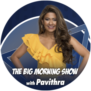 The Big Morning Show With Pavithra The Big Morning Show With Pavithra